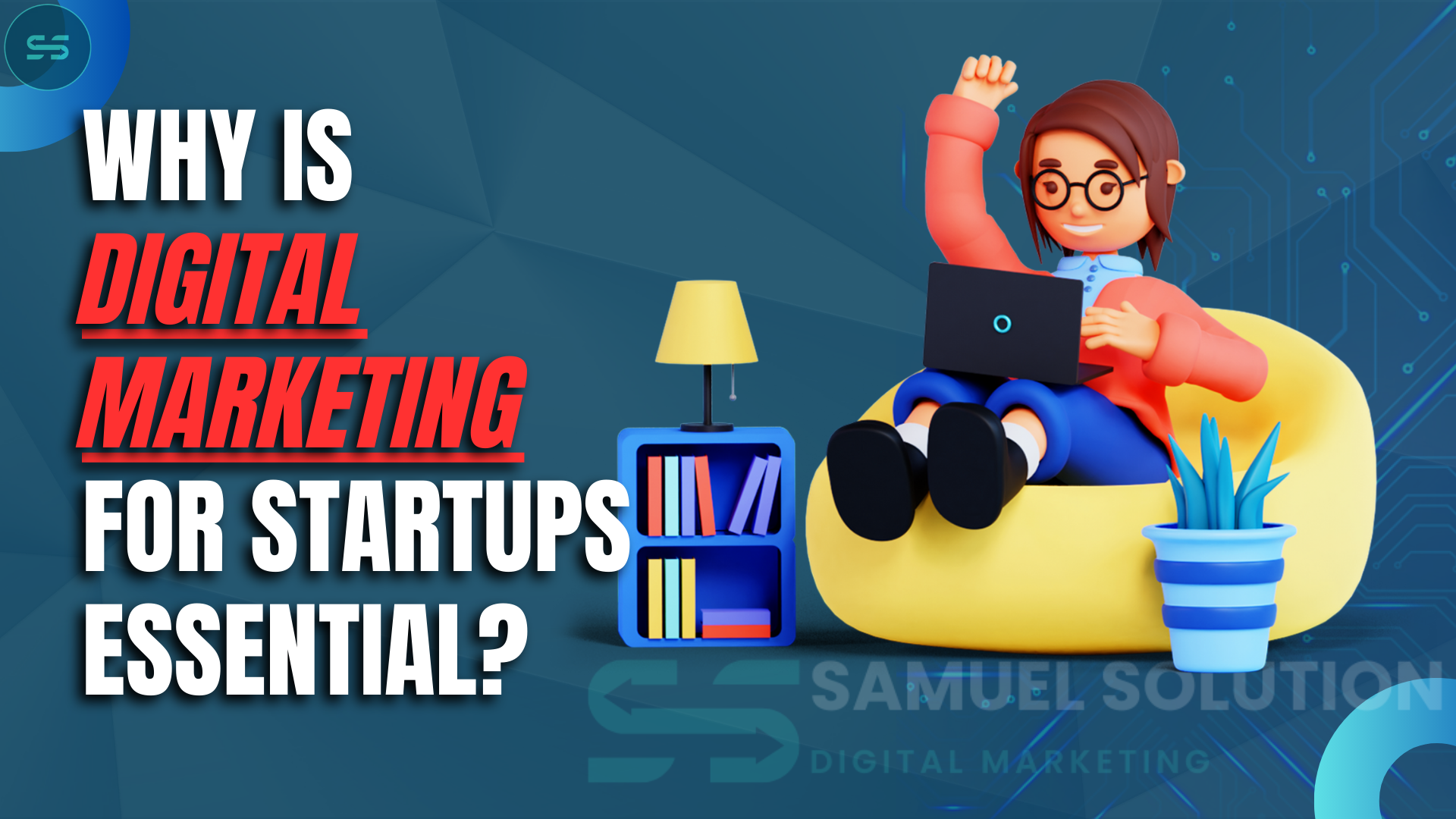 Why is Digital Marketing for Startups Essential?