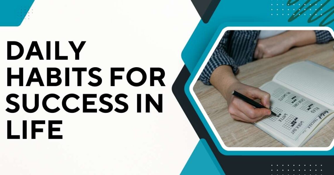 Daily Habits for Success in Life