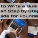 How to Write a Business Plan Step by Step: Guide for Founders